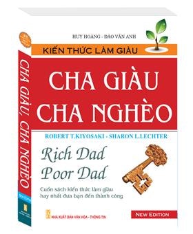 10. NXB Văn Hoá Thông Tin “Kiến Thức Làm Giàu – Cha Giàu, Cha Nghèo” (Robert T.Kiyosaki, Sharon L.Lechter, 2013) 1