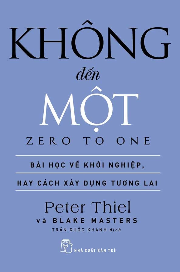 2. NXB Trẻ “Không Đến Một” (Peter Thiel & Blake Masters, 2016) 1